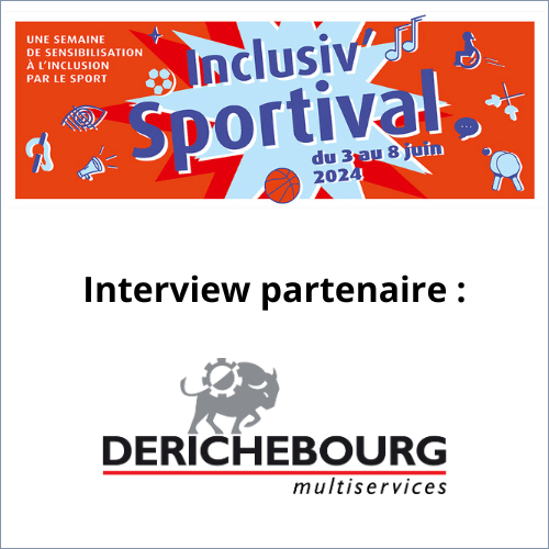 Voyage scolaire Interview Derichebourg partenaire de la semaine Inclusiv' Sportival :