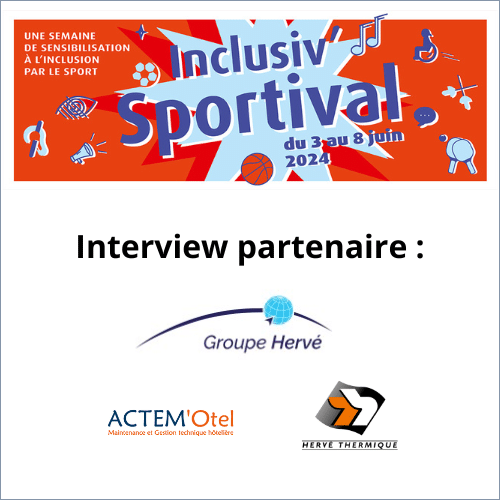 Voyage scolaire Interview Hervé Thermique & Actem'Otel partenaires de la semaine Inclusiv'Sportival